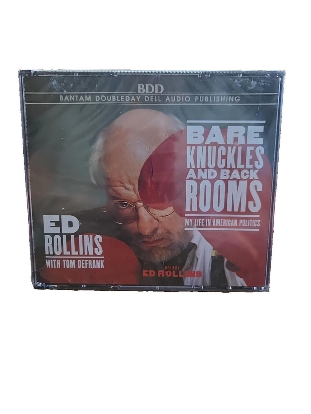Bare Knuckles and Back Rooms My Life in American Politics Ed Rollins Audio Book